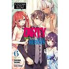 Sakuma Sasaki The Dirty Way to Destroy the Goddess's Heroes, Vol. 6 (light novel) av