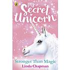 Linda Chapman My Secret Unicorn: Stronger Than Magic av