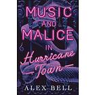 Alex Bell Music and Malice in Hurricane Town av