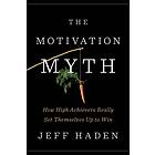 The Motivation Myth