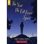 Amy Sarig King The Year We Fell From Space (Scholastic Gold) av