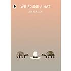 Jon Klassen We Found a Hat av