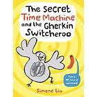 Simone Lia The Secret Time Machine and the Gherkin Switcheroo av