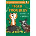 Chitra Soundar Tiger Troubles: A Bloomsbury Young Reader av