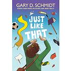 Gary D. Schmidt Just Like That av