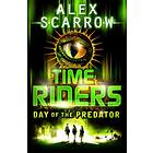 Alex Scarrow TimeRiders: Day of the Predator (Book 2) av