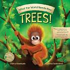 Cheryl Rosebush What the World Needs Now: Trees! av