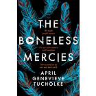 April Tucholke The Boneless Mercies av