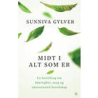 Sunniva Gylver Midt i alt som er av