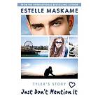 Estelle Maskame Just Don't Mention It av