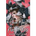 Katrina Leno You Must Not Miss av