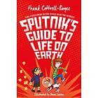 Frank Cottrell Boyce Sputnik's Guide to Life on Earth av