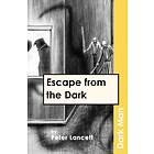 Peter Lancett Escape from the Dark av