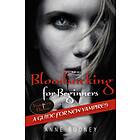 Anne Rooney Bloodsucking for Beginners av