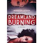 Jennifer Latham Dreamland Burning av