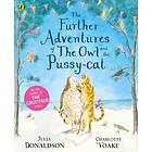 Julia Donaldson The Further Adventures of the Owl and Pussy-cat av