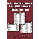 English Football League & F.A. Premier Tables 1888-2021