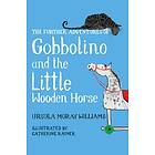 Ursula Moray Williams The Further Adventures of Gobbolino and the Little Wooden Horse av