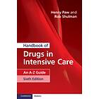 Henry Paw, Rob (University College Londo Shulman Handbook of Drugs in Intensive 