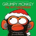 Suzanne Lang, Max Lang Grumpy Monkey Oh, No! Christmas av