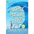 Charlie Higson Worst. Holiday. Ever av