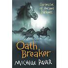 Michelle Paver Chronicles of Ancient Darkness: Oath Breaker av