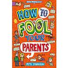 Pete Johnson How to Fool Your Parents av