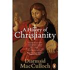 Diarmaid MacCulloch A History of Christianity av