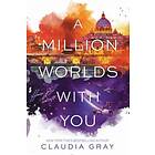 Claudia Gray A Million Worlds with You av