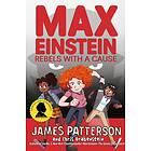James Patterson Max Einstein: Rebels with a Cause av