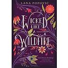 Lana Popovic Wicked Like a Wildfire av