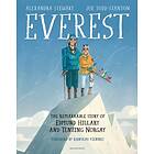 Alexandra Stewart Everest: The Remarkable Story of Edmund Hillary and Tenzing Norgay av