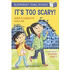 Adam Guillain, Charlotte Guillain It's Too Scary! A Bloomsbury Young Reader av