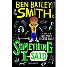 Ben Bailey Smith Something I Said av
