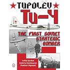 Yefim Gordon, Dmitriy Komissarov, Vladi Rigmant Tupolev Tu-4: The First Soviet S