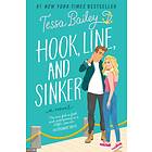 Tessa Hook, Line, and Sinker: A Novel av