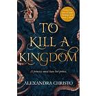 Alexandra Christo To Kill a Kingdom av