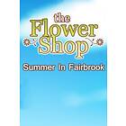 Flower Shop: Summer In Fairbrook (PC)