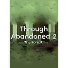 Through Abandoned 2: The Forest (PC)