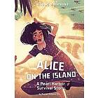 Alice on the Island: A Pearl Harbor Survival Story