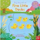 Sing Along With Me! Five Little Ducks