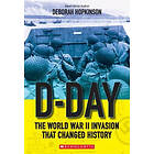 D-Day: The World War II Invasion That Changed History (Scholastic Focus)