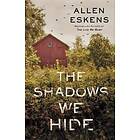 The Shadows We Hide