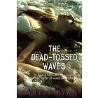 The Dead-Tossed Waves