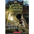 The School Is Alive!: A Branches Book (Eerie Elementary #1): Volume 1