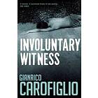 Involuntary Witness