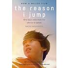 The Reason I Jump: one boy's voice from the silence of autism