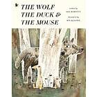 The Wolf, the Duck and the Mouse