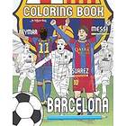 Messi, Neymar, Suarez and F.C. Barcelona: Soccer (Futbol) Coloring Book for Adults and Kids