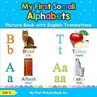 My First Somali Alphabets Picture Book with English Translations